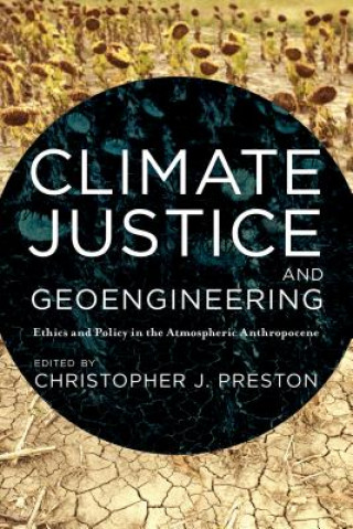 Βιβλίο Climate Justice and Geoengineering Christopher J. Preston