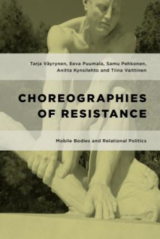 Kniha Choreographies of Resistance Tarja Vayrynen