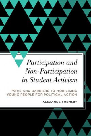 Kniha Participation and Non-Participation in Student Activism Alexander Hensby