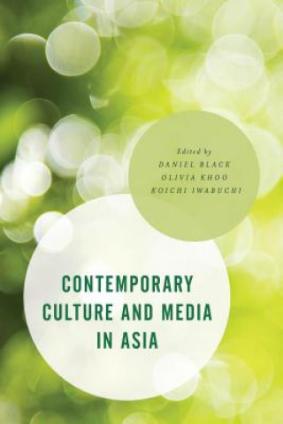 Kniha Contemporary Culture and Media in Asia Daniel Black