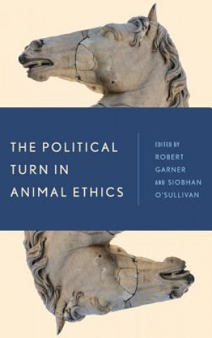 Carte Political Turn in Animal Ethics Robert Garner