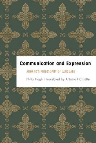 Kniha Communication and Expression Philip Hogh