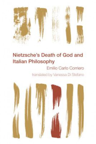 Książka Nietzsche's Death of God and Italian Philosophy Emilio C. Corriero