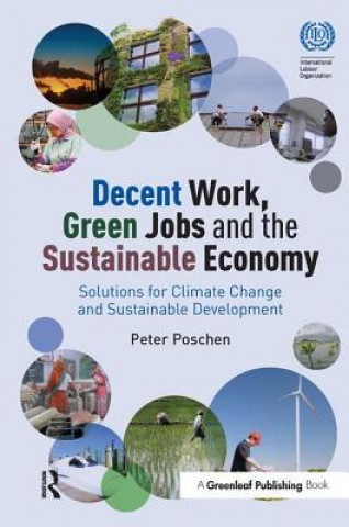 Book Decent Work, Green Jobs and the Sustainable Economy Peter Poschen