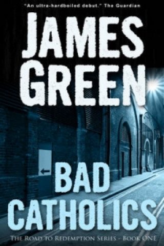 Kniha Bad Catholics James Green
