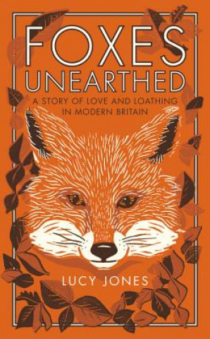 Kniha Foxes Unearthed Lucy Jones