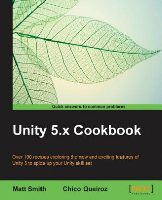 Kniha Unity 5.x Cookbook MATT SMITH
