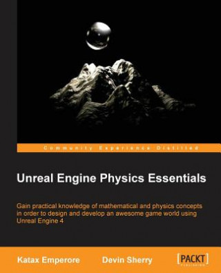 Könyv Unreal Engine Physics Essentials Katax Emperore