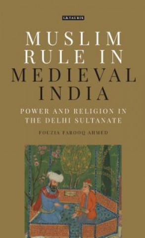 Carte Muslim Rule in Medieval India Fouzia Farooq Ahmad