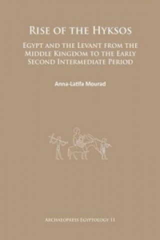 Kniha Rise of the Hyksos Anna-Latifa Mourad