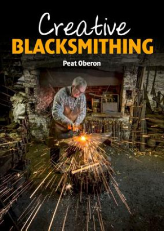 Книга Creative Blacksmithing Peat Oberon