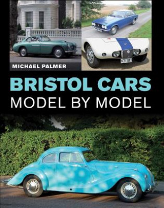 Carte Bristol Cars Model by Model Michael Palmer