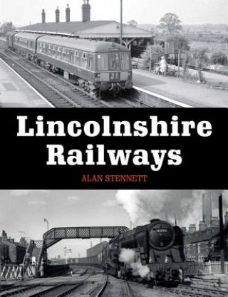 Carte Lincolnshire Railways Alan Stennett