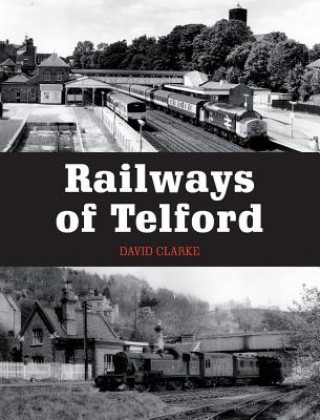 Carte Railways of Telford David Clarke
