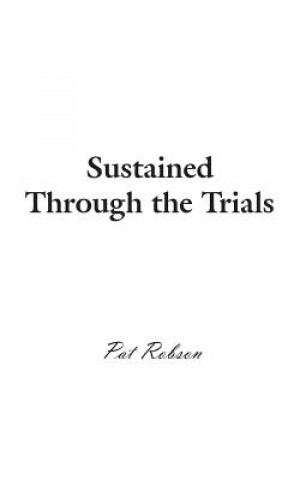 Book Sustained Through the Trials PAT ROBSON