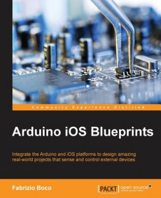 Kniha Arduino iOS Blueprints Fabrizio Boco
