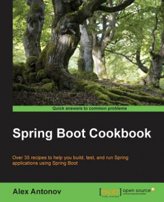 Kniha Spring Boot Cookbook Alex Antonov