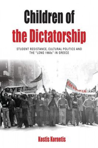 Kniha Children of the Dictatorship Kostis Kornetis