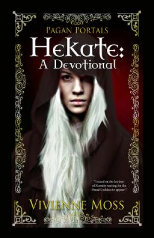 Könyv Pagan Portals - Hekate - A Devotional Vivienne Moss