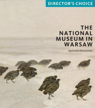 Kniha National Museum in Warsaw: Director's Choice Agnieszka Morawinska