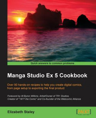 Könyv Manga Studio Ex 5 Cookbook Elizabeth Staley