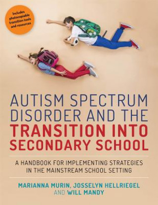 Carte Autism Spectrum Disorder and the Transition into Secondary School MURIN  MARIANNA