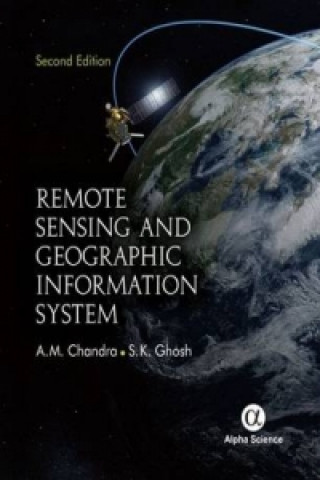 Carte Remote Sensing and Geographic Information System A. M. Chandra