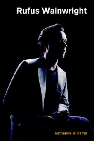 Книга Rufus Wainwright Katherine Williams