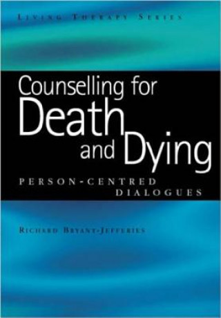 Carte Counselling for Death and Dying Richard Bryant-Jefferies