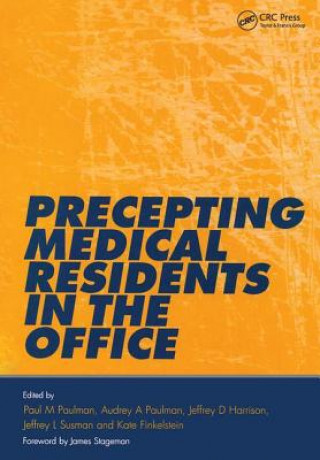 Carte Precepting Medical Residents in the Office Paul M. Paulman
