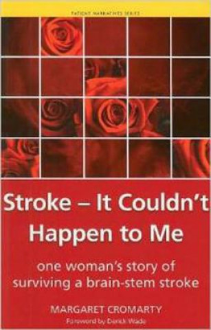 Knjiga Stroke - it Couldn't Happen to Me Margaret Cromarty