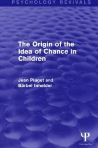 Kniha Origin of the Idea of Chance in Children Jean Piaget