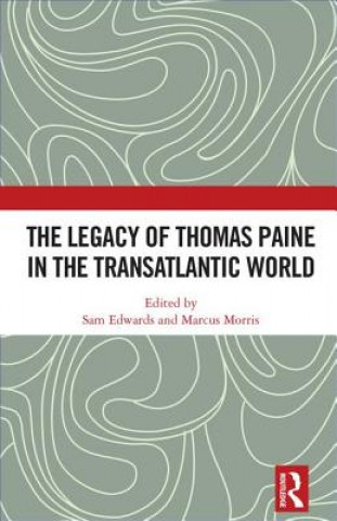 Kniha Legacy of Thomas Paine in the Transatlantic World Marcus Morris