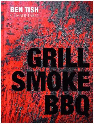 Könyv Grill Smoke BBQ TISH  BEN