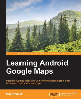 Kniha Learning Android Google Maps Raj Amal W.