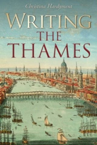 Book Writing the Thames Christina Hardyment