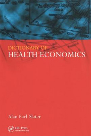Carte Dictionary of Health Economics Alan Earl-Slater