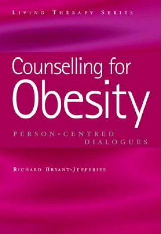 Kniha Counselling for Obesity Richard Bryant-Jefferies