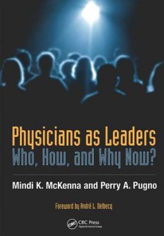 Könyv Physicians as Leaders Robert G. Twycross