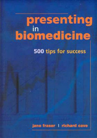 Kniha Presenting in Biomedicine Maxwell Summerhayes