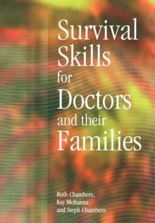 Kniha Survival Skills for Doctors and their Families Ruth Chambers