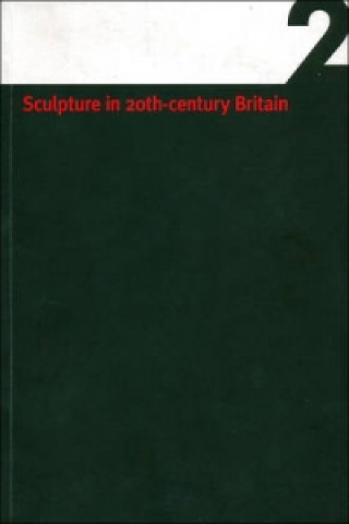 Kniha Sculpture in 20th Century Britain John Doe