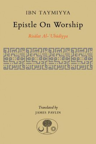 Kniha Epistle on Worship Ahmad Ibn Taymiyya