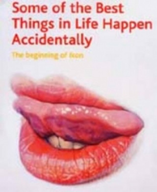 Knjiga Some of the Best Things in Life Happen Accidentally John Doe