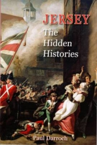 Knjiga Jersey: The Hidden Histories Paul Darroch