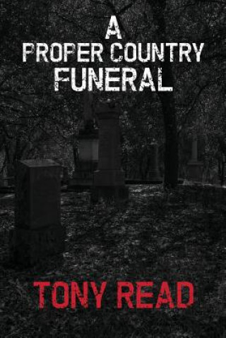 Livre Proper Country Funeral TONY READ