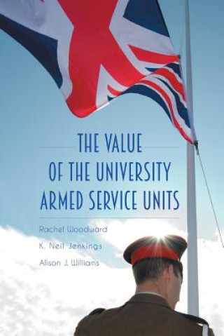 Kniha Value of the University Armed Service Units Ms Rachel Woodward