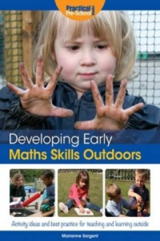 Kniha Developing Early Maths Skills Outdoors Marianne Sargent