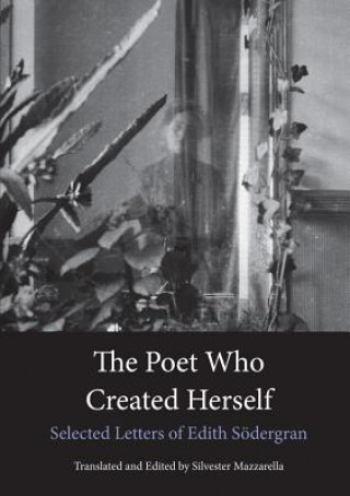 Könyv Poet Who Created Herself Edith Sodergran