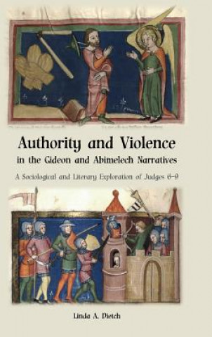 Knjiga Authority and Violence in the Gideon and Abimelech Narratives LINDA A. DIETCH